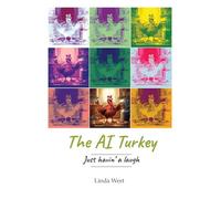 The AI Turkey: Just havin' a laugh