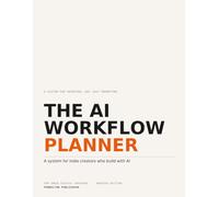 The AI Workflow Planner: An Undated Workbook to Organize Your Prompts, Tools & Weekly AI Reviews - for Indie App, Etsy & KDP Creators