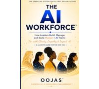 THE AI WORKFORCE™: The Operating System for AI-First Organizations