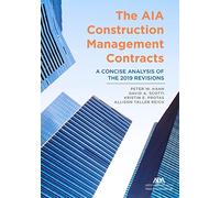 The AIA Construction Management Contracts: A Concise Analysis of the 2019 Revisions
