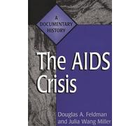 The AIDS Crisis: A Documentary History (Primary Documents in American History and Contemporary Issues)