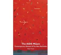 The AIDS Miasm: Contemporary Disease and the New Remedies