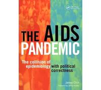 The AIDS Pandemic: The Collision of Epidemiology with Political Correctness