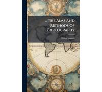 ... The Aims And Methods Of Cartography