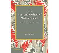 The Aims and Methods of Medical Science: An Inaugural Lecture