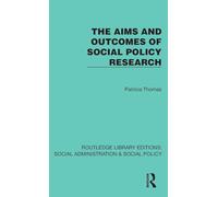 The Aims and Outcomes of Social Policy Research (Routledge Library Editions: Social Administration & Social Policy)