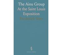 The Ainu Group: At the Saint Louis Exposition