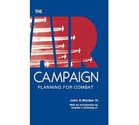 The Air Campaign: Planning for Combat