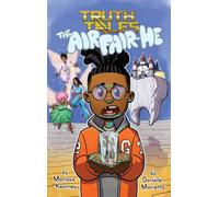 The Air Fair-He: A modern twist on the Tooth Fairy (Truth Tales)