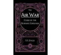 The Air War: Curse of the Burning Grounds: 5