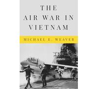 The Air War in Vietnam (Peace and Conflict)