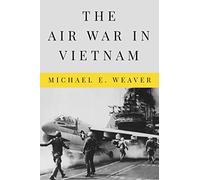 The Air War in Vietnam (Peace and Conflict)