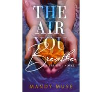The Air You Breathe: MFM Romance