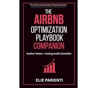 The Airbnb Optimization Playbook Companion: Author Notes + Listing Audit Checklist