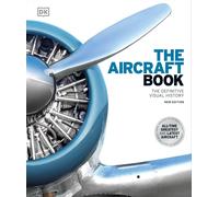The Aircraft Book: The Definitive Visual History By DK - Paperback