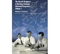 The Aircraft Designers, Volume 1: A Northrop Grumman Historical Perspective (Library of Flight)
