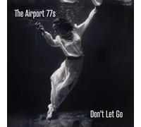 The Airport 77s Don't Let Go (CD) Album (US IMPORT)