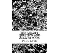The Airsoft Question and Answer Book