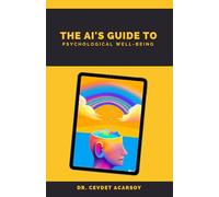 The AI's Guide to Psychological Well-Being