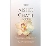 The Aishes Chayil Song: Discover how each verse illuminates a unique and exceptional Woman of Valor from Tanach