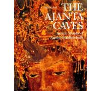 The Ajanta Caves: Artistic Wonder of Ancient Buddhist India