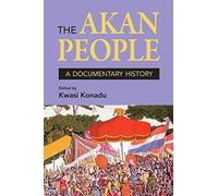 The Akan People: A Documentary History