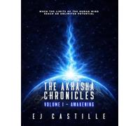 The Akhasha Chronicles: Volume I - Awakening