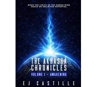 The Akhasha Chronicles: Volume I - Awakening
