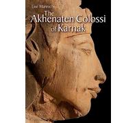 The Akhenaten Colossi of Karnak