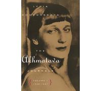 The Akhmatova Journals: 1938-1941 Vol 1: Volume 1, 1938-1941