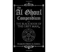 The Al Ghoul Compendium: The Black Book of the Grey Man