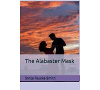 The Alabaster Mask (Married to a Narcissist series)