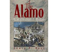 The Alamo: An Illustrated History