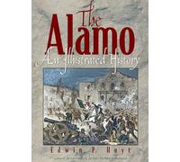 The Alamo: An Illustrated History