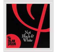 The Alan Craig Project - Not Black & White