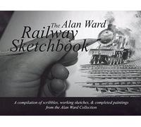 The Alan Ward Railway Sketchbook