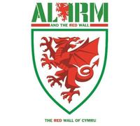 The Alarm - The Red Wall Of Cymru