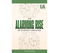 The Alarming Rise of Stupidity Amplified (Intelligence Amplifier)