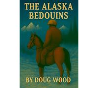 THE ALASKA BEDOUINS