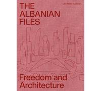 The Albanian Files : Architecture in Albania