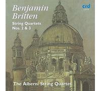 The Alberni Quartet - Benjamin Britten: String Quartets in C Op. 36 & Op. 94