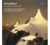The Alberni Quartet/Jackson - Anton Bruckner: String Quintet in F, Intermezzo