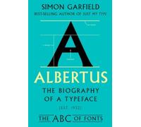 The Albertus : The Biography of a Typeface