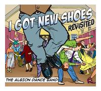 The Albion Dance Band - I Got New Shoes - Revisted