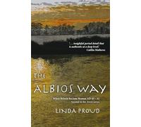 The Albios Way: When Britain became Roman AD 43 - 52: 2 (The Awen Series)