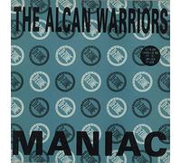The Alcan Warriors - ALCAN WARRIORS / MANIAC