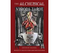 The Alchemical Visions Tarot Arthur (Arthur Taussig) Taussig Mixe