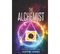 The Alchemist: Activate your true identity and surrender to your highest purpose.