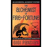 The Alchemist of Fire and Fortune: An Accidental Alchemist Mystery: 5