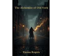 The Alchemist of Old York: An Urban Fantasy Heist in New York-Dark Academia, Secret Societies, Alchemy, a Stolen Astrolabe and the God-Machine Beneath Manhattan as a Portal Awakens.